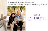 Larry & Bego Meeker Chief Learning Officers Ministry Vision.