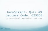 JavaScript – Quiz #9 Lecture Code: 623358 .