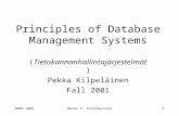 DBMS 2001Notes 1: Introduction1 Principles of Database Management Systems (Tietokannanhallintajärjestelmät) Pekka Kilpeläinen Fall 2001.