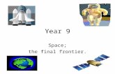 Year 9 Space; the final frontier.. Today; 4 th June Lesson 1; The Solar System.
