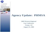 Agency Update: PHMSA 2009 Western Regional Gas Conference Tempe, AZ August 25, 2009.