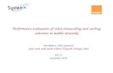 Performance evaluation of video transcoding and caching solutions in mobile networks Jim Roberts (IRT-SystemX) joint work with Salah Eddine Elayoubi (Orange.