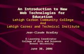 An Introduction to New Web Technologies for Education Jean-Claude Bradley E-Learning Coordinator College of Arts and Sciences Drexel University June 30,
