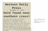 Western Daily Press September 17 th 1892 Gold found near southern cross! Gold has been found in Western Australia in Coolgardie and Kalgoorlie. Thousands.