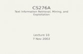 CS276A Text Information Retrieval, Mining, and Exploitation Lecture 10 7 Nov 2002.