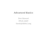Advanced Basics Don Stewart PPUG 2009 DonS@SDALC.org.