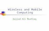 Wireless and Mobile Computing Sajjad Ali Mushtaq.