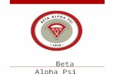 Beta Alpha Psi. What is Beta Alpha Psi? An international honorary organization for Finance, Accounting, and Computer Information System Students. The.