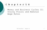 Macroeconomics Chapter 161 Money and Business Cycles II: Sticky Prices and Nominal Wage Rates C h a p t e r 1 6.