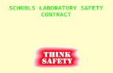 SCHOOLS LABORATORY SAFETY CONTRACT. I WILL : 1. follow all instructions given by my instructor.