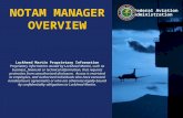Federal Aviation Administration NOTAM MANAGER OVERVIEW Lockheed Martin Proprietary Information Proprietary information owned by Lockheed Martin, such as.