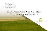 Canadian Agri-Food Sector: Overview and Commentary Bob Seguin Executive Director, GMC Guelph, March 2013 1.
