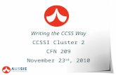Writing the CCSS Way CCSSI Cluster 2 CFN 209 November 23 rd, 2010.