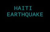 HAITI EARTHQUAKE. List of disasters in Haiti 2010- 7.0 in magnitude earthquake 1984- 6.7 in Richter scale 1946-tsunami 1843- 10,000 died 1751-earthquake.