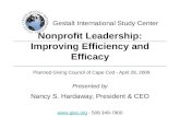 Gestalt International Study Center Nonprofit Leadership: Improving Efficiency and Efficacy Presented by Nancy S. Hardaway, President & CEO Planned Giving.