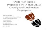 1 NASD Rule 3040 & Proposed FINRA Rule 3110: Oversight of Dual-Hatted Employees Joan R. Dindoffer, VP and Chief Compliance Officer, Private Fiduciary Services,