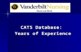 CATS Database: Years of Experience. Advantages Creates repository of data to consider in addition to performance and skills assessment Creates repository.