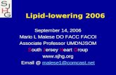 Lipid-lowering 2006 September 14, 2006 Mario L Maiese DO FACC FACOI Associate Professor UMDNJSOM South Jersey Heart Group  Email @ maiese1@comcast.netmaiese1@comcast.net.