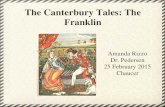 The Canterbury Tales: The Franklin Amanda Rizzo Dr. Pedersen 25 February 2015 Chaucer.