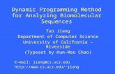 Dynamic Programming Method for Analyzing Biomolecular Sequences Tao Jiang Department of Computer Science University of California - Riverside (Typeset.