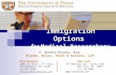 Immigration Options Immigration Options for Medical Researchers H. Ronald Klasko, Esq. Klasko, Rulon, Stock & Seltzer, LLP Philadelphia New York 1800 JFK.