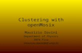Clustering with openMosix Maurizio Davini Department of Physics INFN Pisa (maurizio.davini@df.unipi.it)