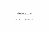 Geometry 9.7 Vectors. Goals I can name a vector using component notation. I can add vectors. I can determine the magnitude of a vector. I can find the.