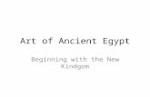 Art of Ancient Egypt Beginning with the New Kindgom.