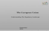 The European Union Understanding The Regulatory Landscape September 2010.