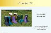 © 2014 Pearson Education, Inc. Synthetic Polymers Paula Yurkanis Bruice University of California, Santa Barbara Chapter 27.