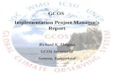 GCOS Implementation Project Manager’s Report Richard K. Thigpen GCOS Secretariat Geneva, Switzerland.