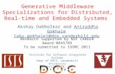 Generative Middleware Specializations for Distributed, Real-time and Embedded Systems Institute for Software Integrated Systems Dept of EECS, Vanderbilt.