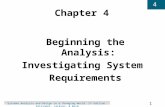 1 4 Systems Analysis and Design in a Changing World, 2 nd Edition, Satzinger, Jackson, & Burd Chapter 4 Beginning the Analysis: Investigating System Requirements.
