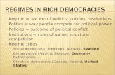 Regime = pattern of politics, policies, institutions  Politics = way people compete for political power  Policies = outcome of political conflict