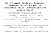 Do Internet Auctions Increase Employer- Provided Health Insurance Price Competition and Reduce Cost? Early Results from an Experiment Stephen T. Parente,