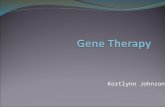 Kortlynn Johnson. What is Gene Therapy? A technique for correcting defective genes responsible for disease development 1.