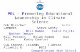 PEL – Promoting Educational Leadership in Climate Science Bob Bleicher Julie Lambert Steve Getty Bill Dabbs Carol Fujita Nathan Inouye Bill Patzert Brian.