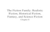 The Fiction Family: Realistic Fiction, Historical Fiction, Fantasy, and Science Fiction Chapter 8.