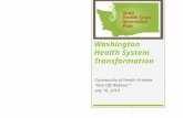 Washington Health System Transformation Community of Health Grantee “Kick Off Webinar” July 10, 2014 1.