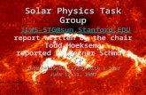 Solar Physics Task Group Solar Physics Task Group ILWS-STG@sun.Stanford.EDU report written by the chair Todd Hoeksema reported by Werner Schmutz ILWS-STG@sun.Stanford.EDU.