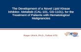 Slide 1 Roger Ulrich, Ph.D., Fellow ATS Calistoga Pharmaceuticals, 2006-2011 Acerta Pharma, 2013- The Development of a Novel Lipid Kinase Inhibitor, Idelalisib.