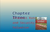 ©2009, The McGraw-Hill Companies, All Rights Reserved 3-1 McGraw-Hill/Irwin Chapter Three Interest Rates and Security Valuation.