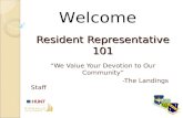 Resident Representative 101 “We Value Your Devotion to Our Community” -The Landings Staff Welcome.