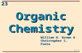 23-1 23 Organic Chemistry William H. Brown & Christopher S. Foote.