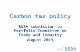 Carbon tax policy BUSA submission to Portfolio Committee on Trade and Industry August 2013.