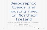 Demographic trends and housing need in Northern Ireland Housing Studies Association Conference April 2015 Chris Paris & Joe Frey.