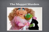 The Muppet Murders. Background Kermit the Frog and Miss Piggy had a volatile relationship. Friends and neighbors reported that they often fought in public,