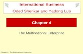 Chapter 4: The Multinational Enterprise Chapter 4 The Multinational Enterprise International Business Oded Shenkar and Yadong Luo.