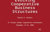 PwC Evolving Cooperative Business Structures Daniel R. Schultz 5 th Annual Farmer Cooperative Conference November 13-15, 2002.