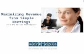 Maximizing Revenue from Simple Meetings Join the Online Marketplace.